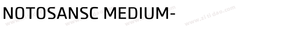 NOTOSANSC MEDIUM字体转换